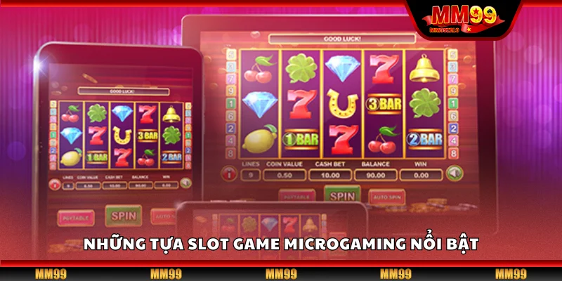 Các tựa slot game Microgaming nổi bật