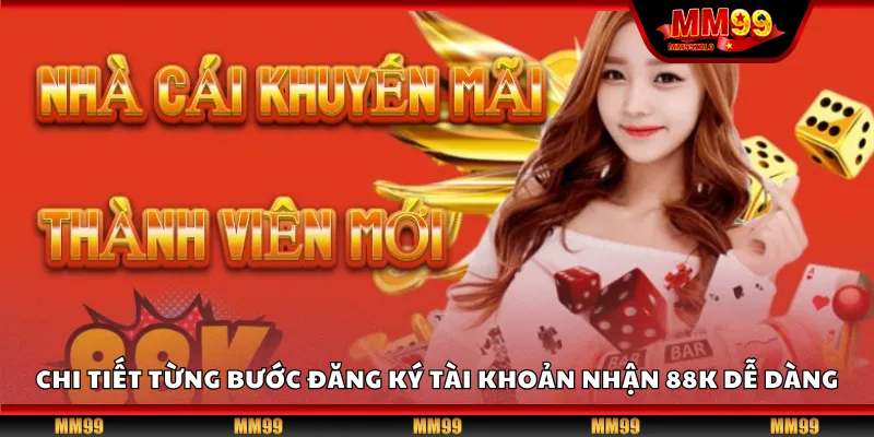 Chi tiết từng bước đăng ký tài khoản nhận 88K dễ dàng