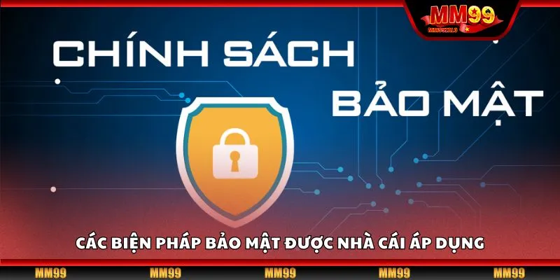 Các biện pháp bảo mật được nhà cái áp dụng