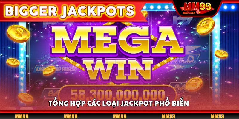 Tổng hợp các loại jackpot phổ biến